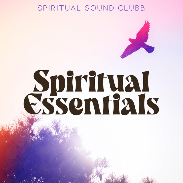 Spiritual Essentials - Album by Spiritual Sound Clubb | Spotify