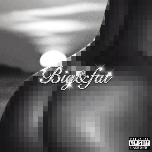 BIG & FAT