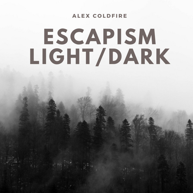 Обкладинка Alex Coldfire — ESCAPISM Light/Dark