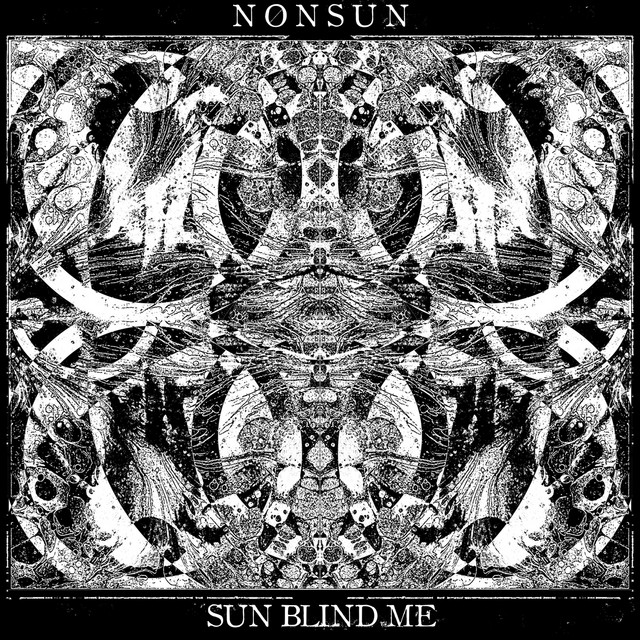 Sun Blind Me - Album by Nonsun | Spotify