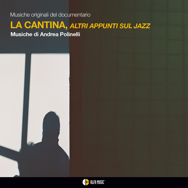 LA CANTINA, ALTRI APPUNTI SUL JAZZ — Andrea Polinelli