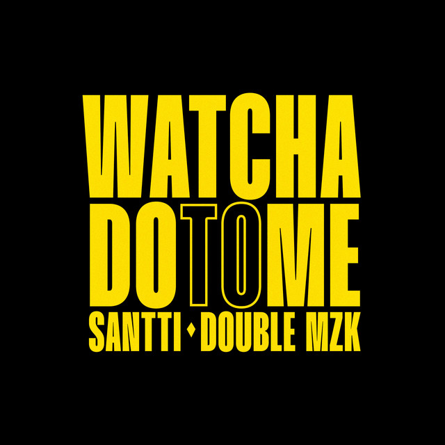 Watcha Do To Me - Extended Mix album art