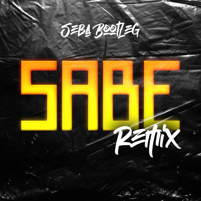 Sabe Remix - Single by Seba Bootleg | Spotify
