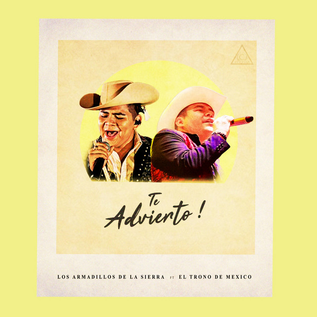 Te Advierto - Single by Los Armadillos de la Sierra | Spotify