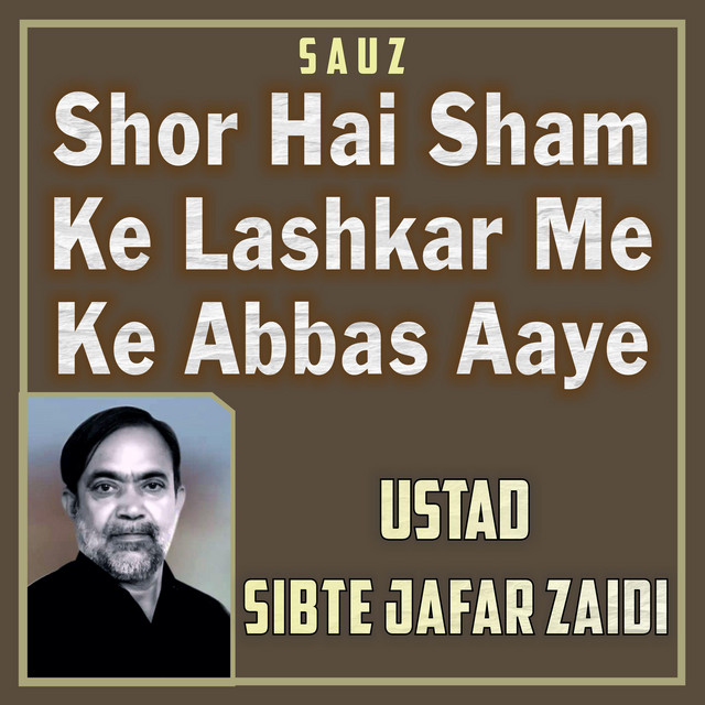 Shor Hai Sham Ke Lashkar Me Ke Abbas Aaye cover art