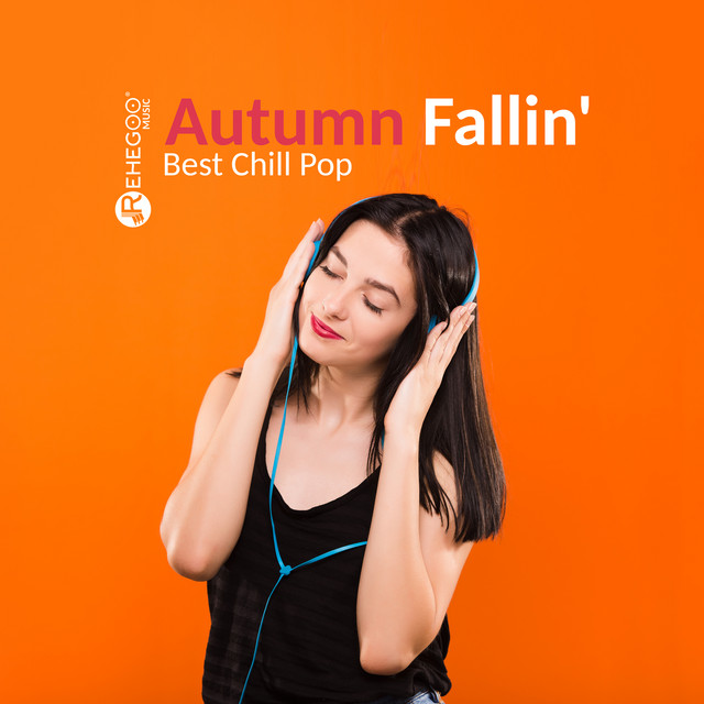 Autumn Fallin' - Best Chill Pop Songs cover art