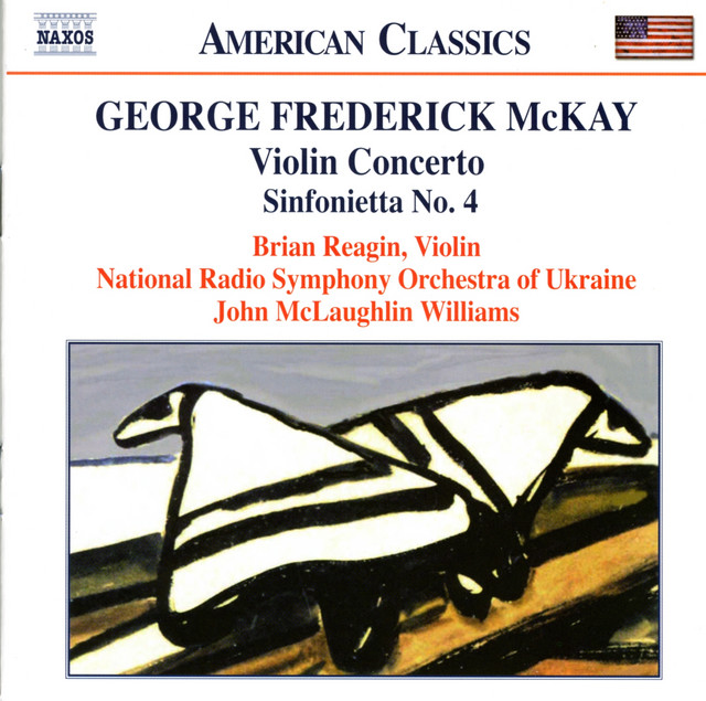 Mckay: Violin Concerto / Sinfonietta No. 4 / Song Over the Great Plains