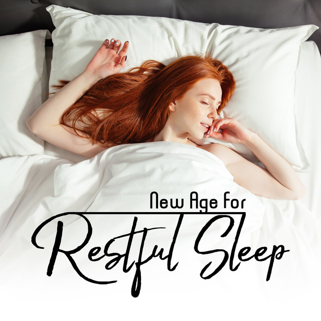 New Age for Restful Sleep - 15 Soothing Melodies That Prevent Sleep Disorders, Pure Relaxation, Stop Snoring, Insomnia Relief, Stress Free, Close Your Eyes cover art