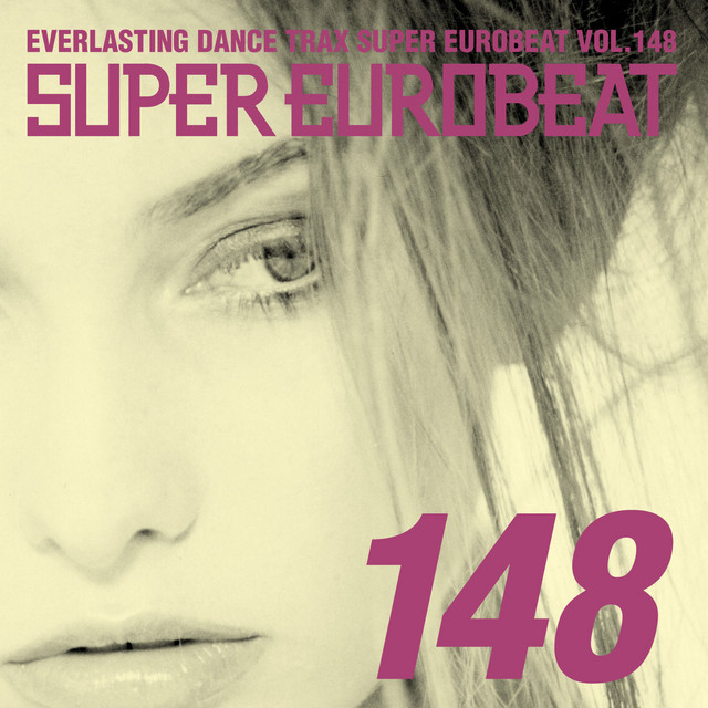 Super Eurobeat Vol.148 - Compilation by Various Artists | Spotify