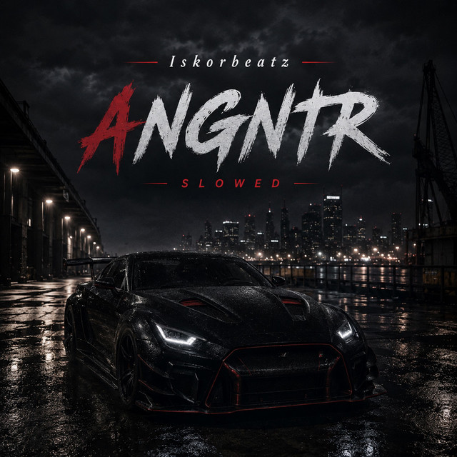 ANGNTR - Slowed