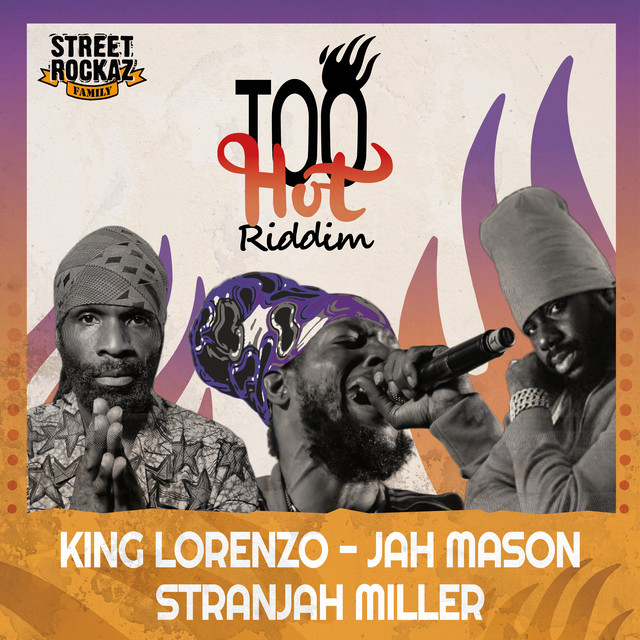 Street Rockaz presents Too Hot Riddim