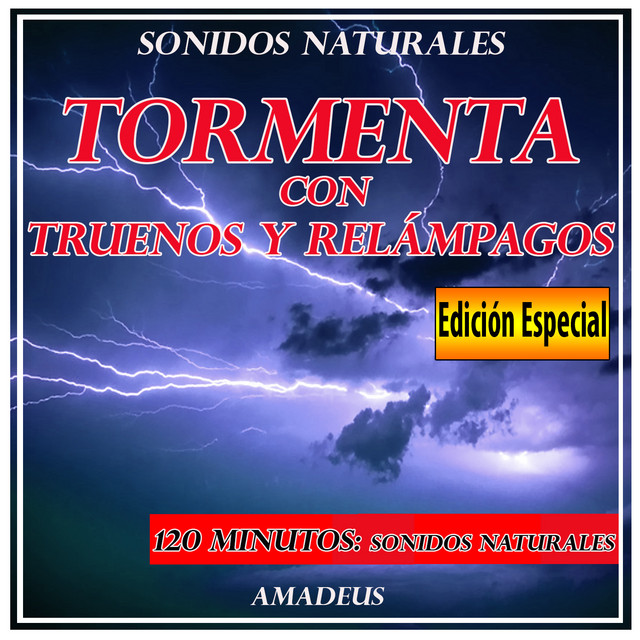 Tormenta Con Truenos y Relámpagos: Sonidos Naturales - Edición Especial cover art