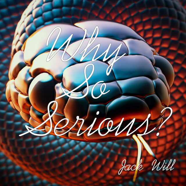 Why so serious song and lyrics by jack will spotify