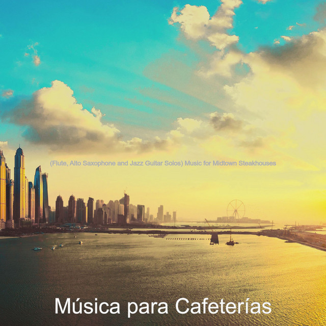 (Flute, Alto Saxophone and Jazz Guitar Solos) Music for Midtown Steakhouses cover art