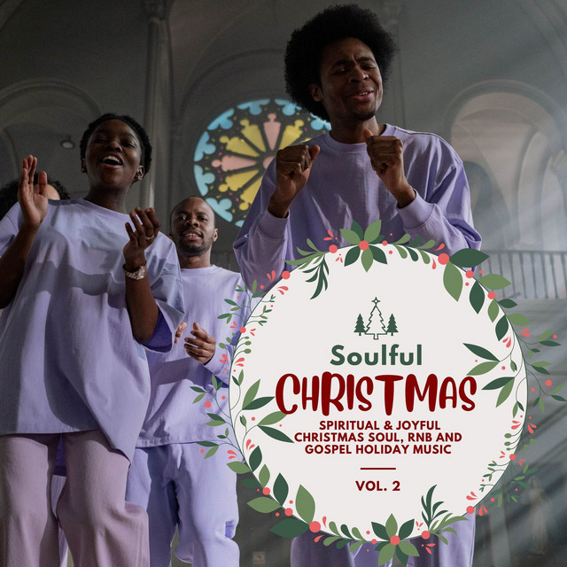Soulful Christmas - Spiritual & Joyful Christmas Soul, RnB And