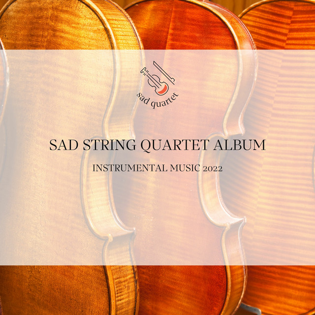 Sad String Quartet Album, Instrumental Music 2022 cover art