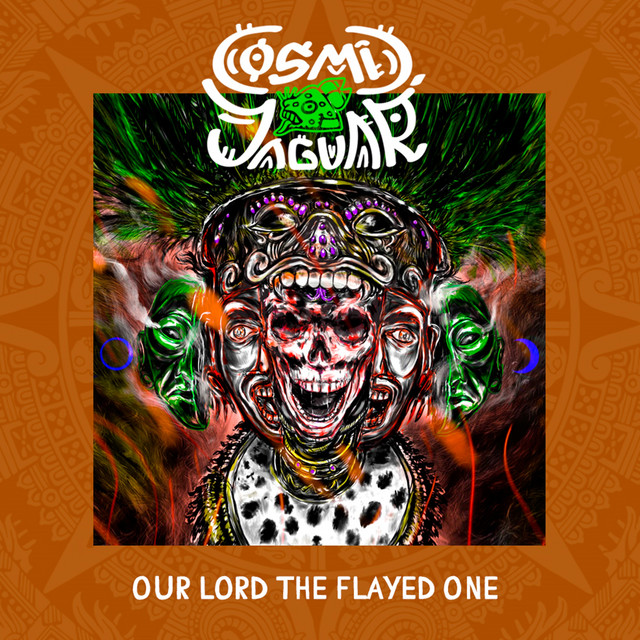 Обкладинка: Our Lord the Flayed One — Cosmic Jaguar