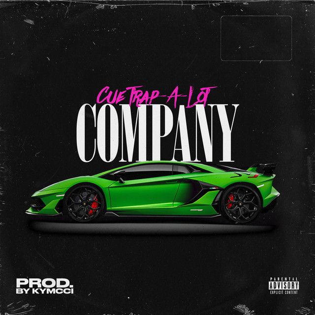Company - Single by Cue Trap-A-Lot | Spotify