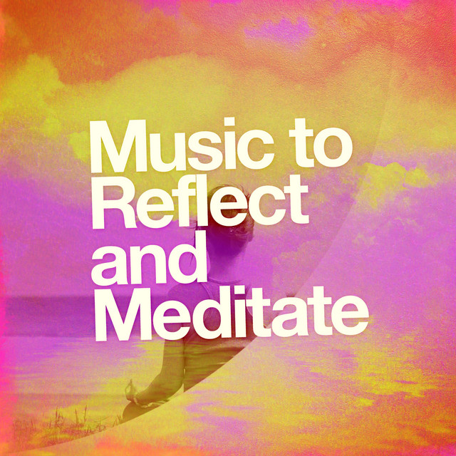 Music to Reflect and Meditate cover art