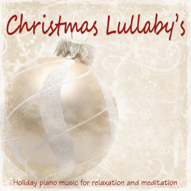 Christmas Lullaby's: Holiday Piano Music for Relaxation and Meditation cover art