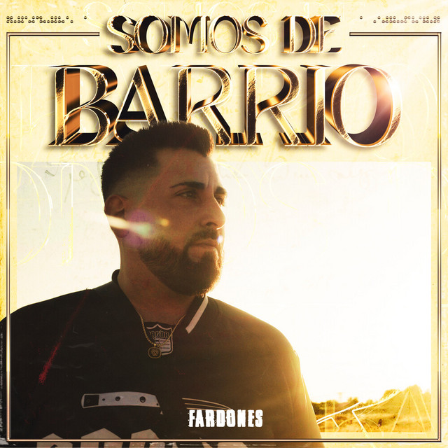 FARDONES & Naveso - SOMOS DE BARRIO