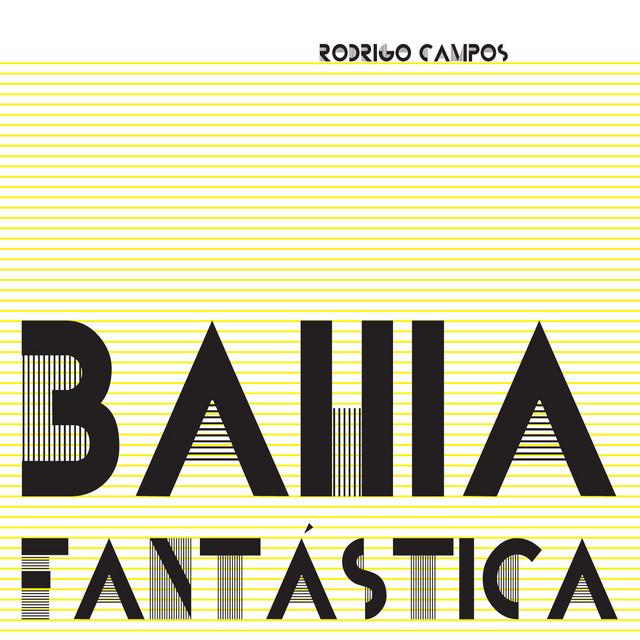 Resultado de imagen para bahia fantástica rodrigo campos spotify