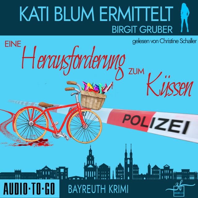 Eine Herausforderung zum Küssen [Kati Blum ermittelt, Band 2, Krimikomödie (ungekürzt)] cover art