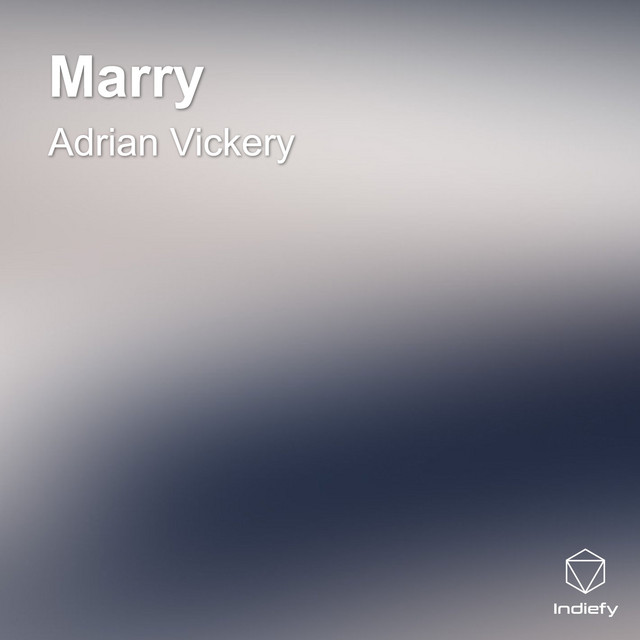 Marry - Single by Adrian Vickery | Spotify