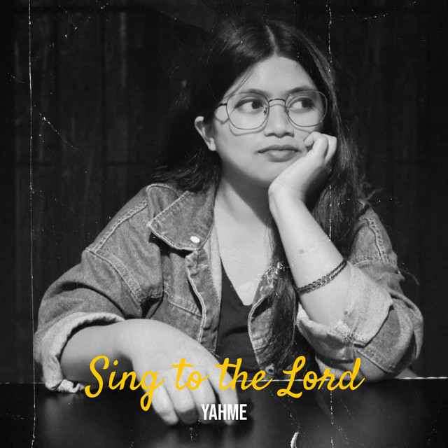 Sing to the Lord - Single by Yahme | Spotify