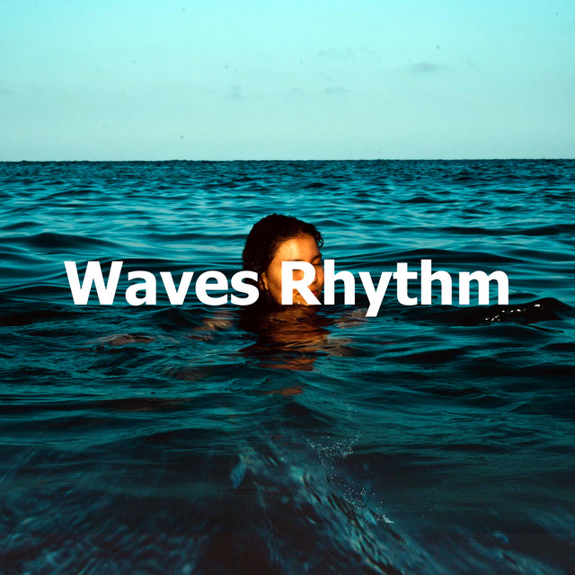 Waves Rhythm - Album by Ocean Sounds Collection | Spotify