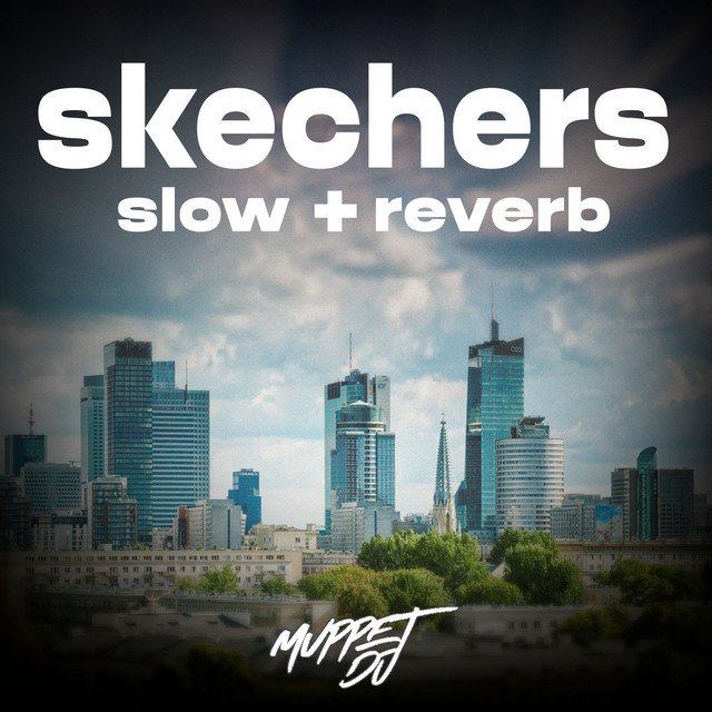 skechers - shawty bad with the skechers on (slowed + reverb) [Remix] cover art