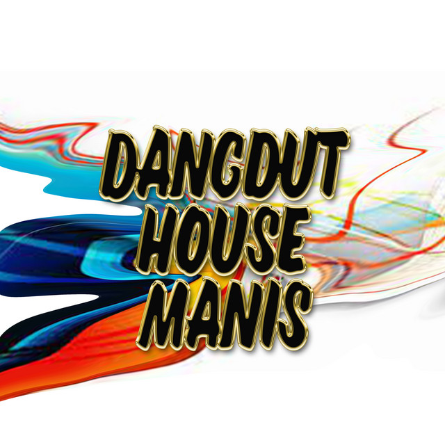 Dangdut House Manis cover art