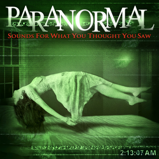 Paranormal: Sounds for What You Thought You Saw - Compilation by ...