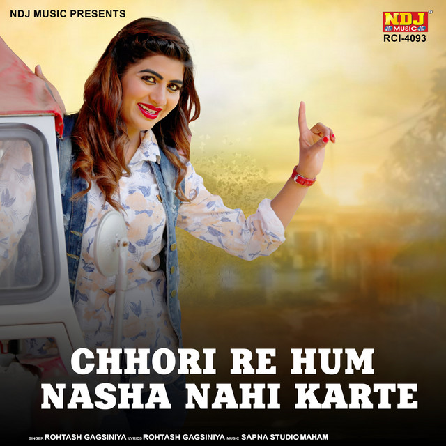 Chhori Re Hum Nasha Nahi Karte