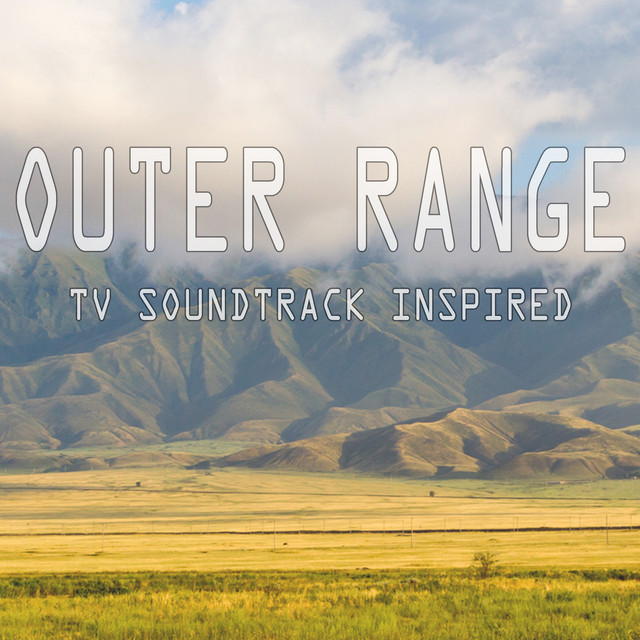 Outer Range (TV Soundtrack) (Inspired) - Compilation by Various Artists ...