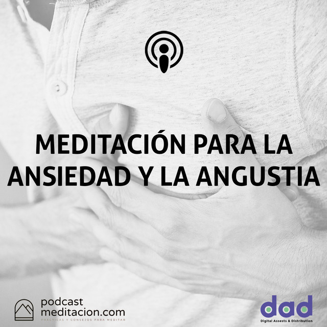 Meditación Para La Ansiedad Y La Angustia - Single by PODCASTMEDITACION ...
