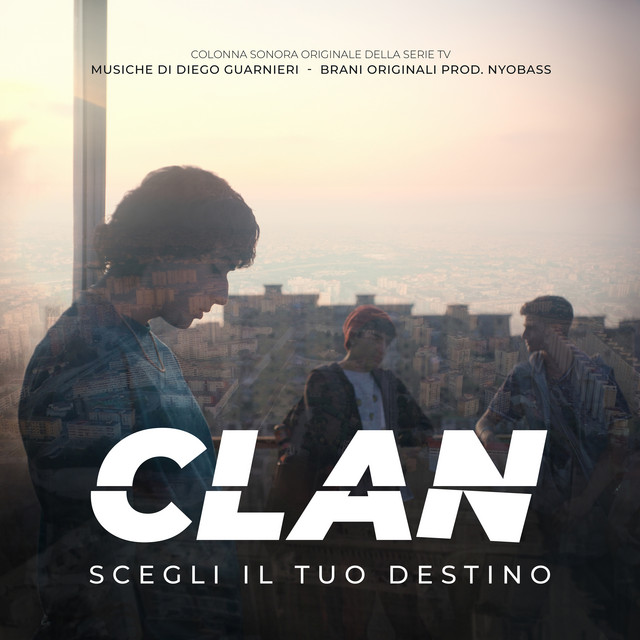CLAN - Scegli il tuo destino (Colonna sonora originale della serie TV) cover art