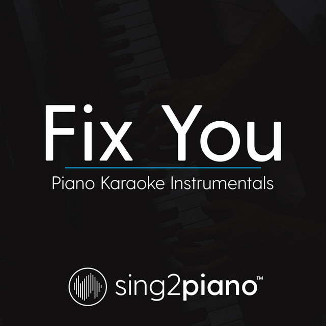 Fix You (Shortened - Originally Performed by Coldplay) - Piano Karaoke Version