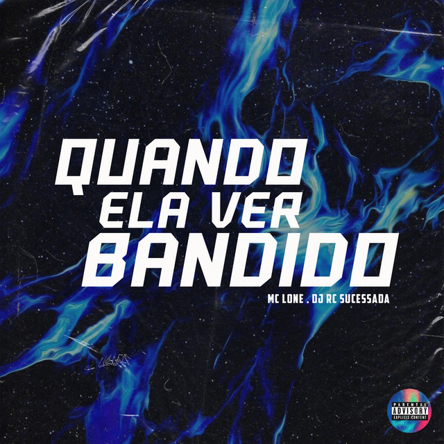 Обкладинка: Quando Ela Ver Bandido — MC LONE