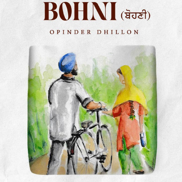 Bohni - song and lyrics by Opinder Dhillon | Spotify