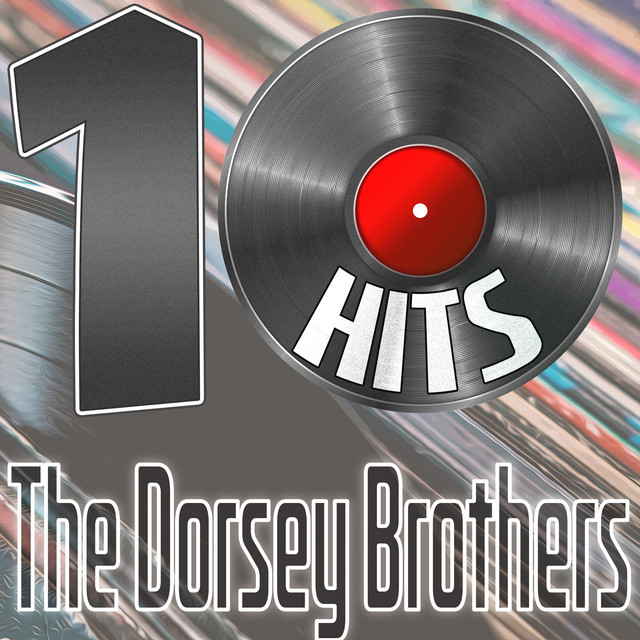 10 Hits of The Dorsey Brothers cover art