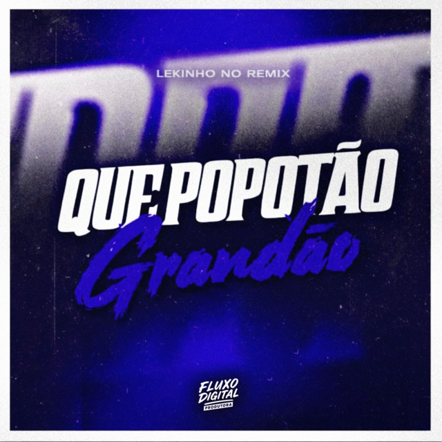 Que Popotão Grandão