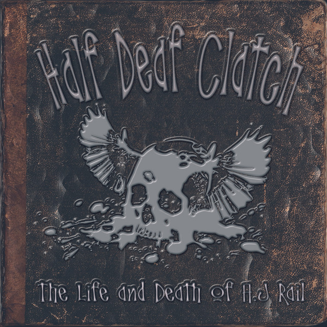 The Life and Death of A.J Rail cover art