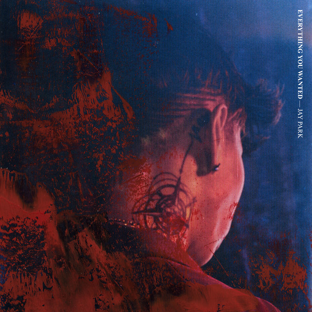 Jay Park Everyting You Wanted CD アルバム Everything You Wanted - Album by Jay Park | Spotify