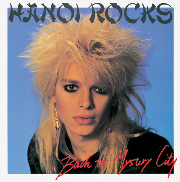 Back To Mystery City - Album by Hanoi Rocks | Spotify