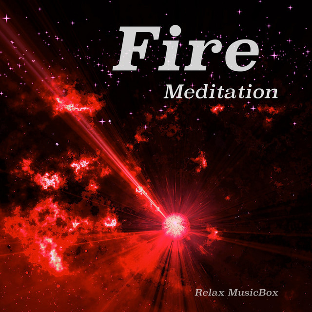 Обкладинка: Fire Meditation — Relax MusicBox