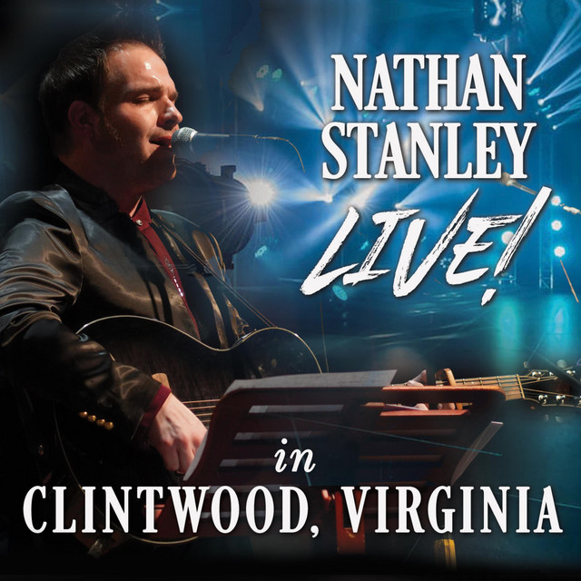 Nathan Stanley Live in Clintwood, Virginia cover art