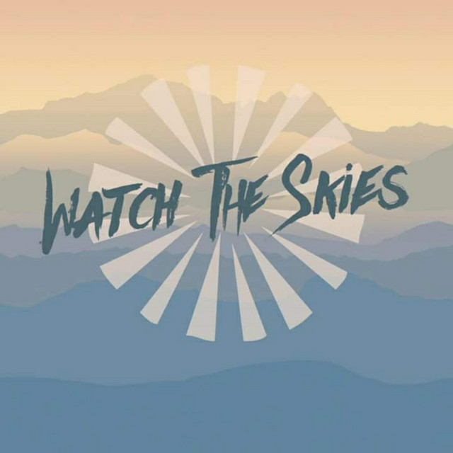 Watch the Skies