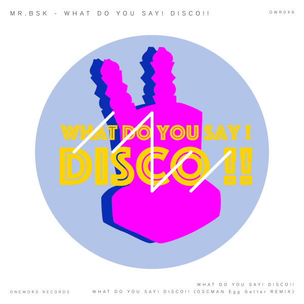 WHAT DO YOU SAY! DISCO!! - OSCMAN Egg Getter REMIX