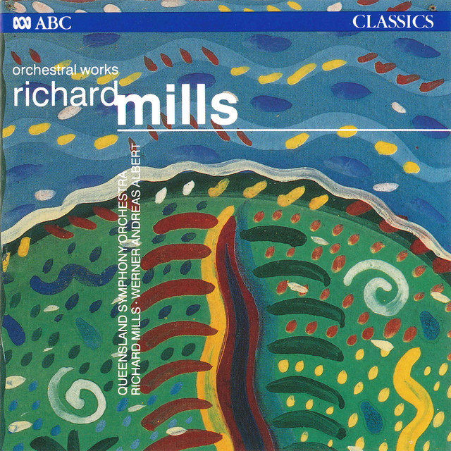 Richard Mills: Orchestral Works cover